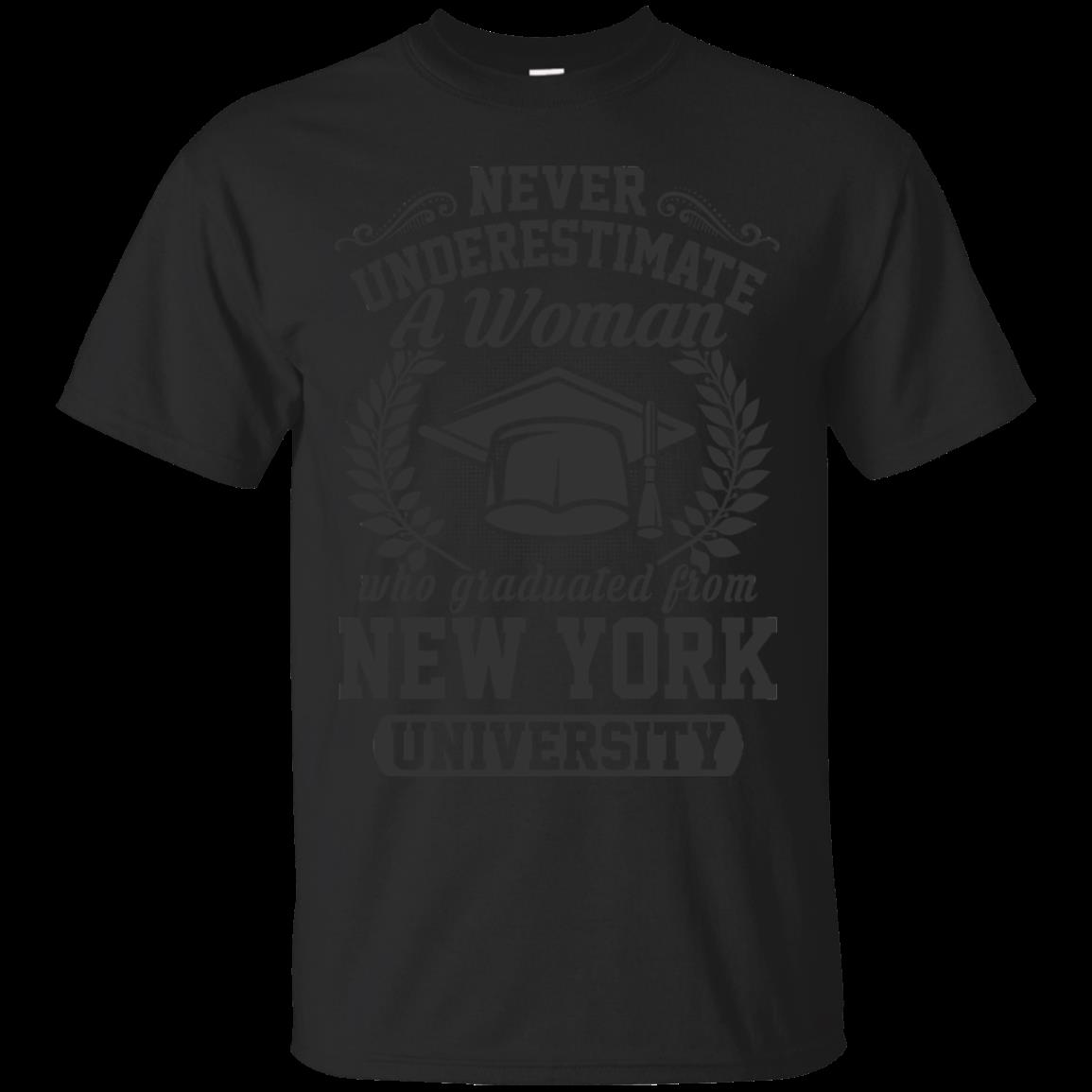 Woman New York Never Underestimate A Woman New York University T Shirts