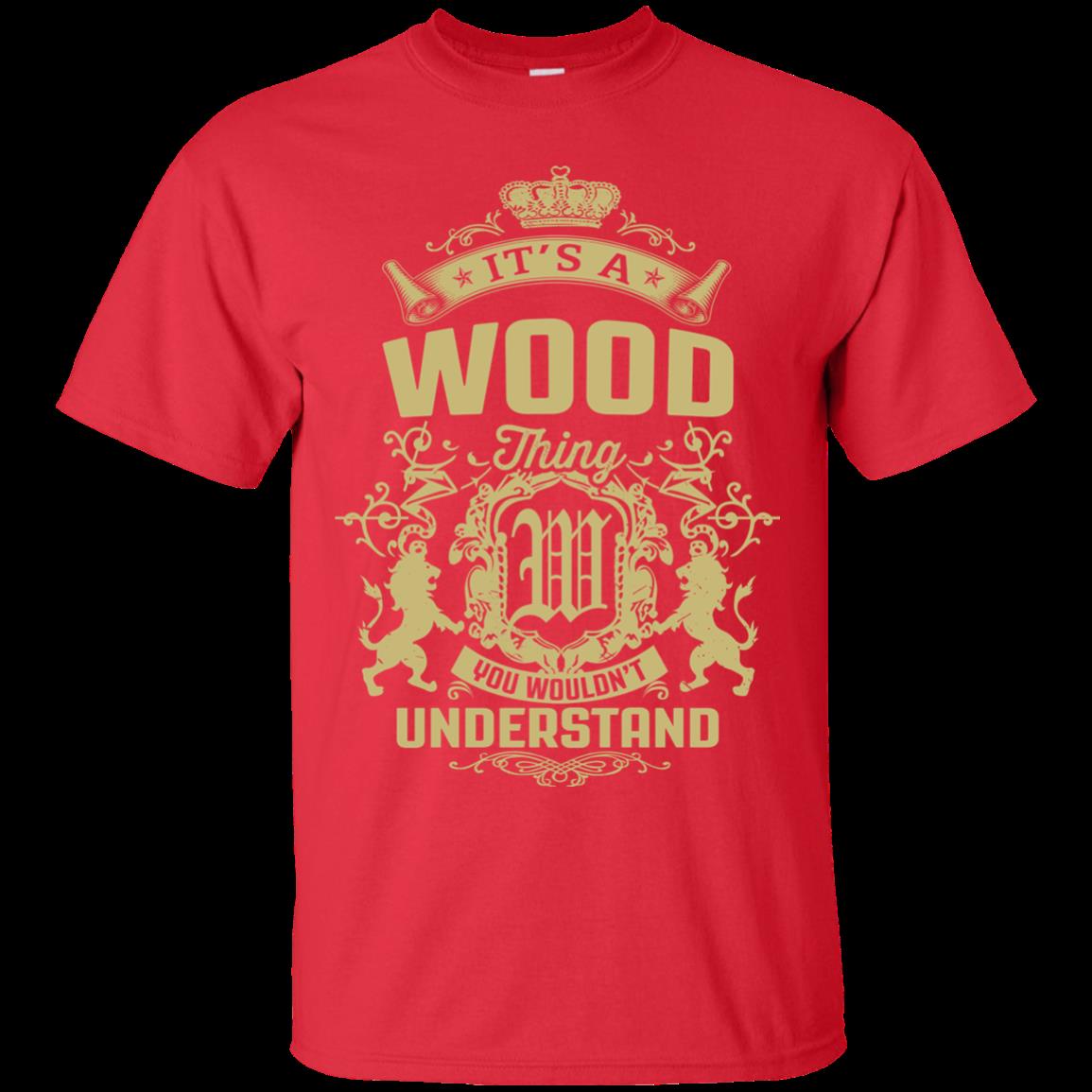 Wood Shirts It’S A Wood Thing You Wouldn’T Understand 2 » Cool Gifts for You - Mfamilygift Wood Shirts It’S A Wood Thing You Wouldn’T Understand 2