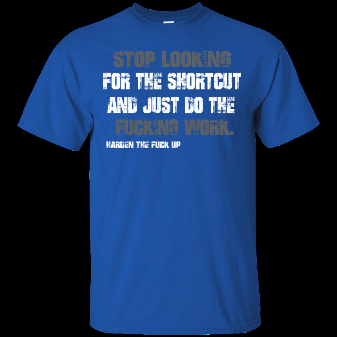 Work Stop Looking For Shortcut Do The Work T Shirt Hoodies Sweatshirt 2 » Cool Gifts for You - Mfamilygift Work Stop Looking For Shortcut Do The Work T Shirt Hoodies Sweatshirt 2