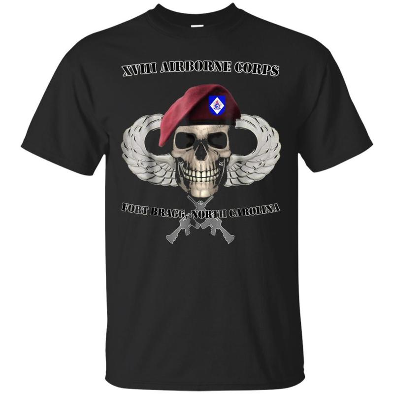 Xviii Airborne Corps- Ft Bragg, North Carolina T-Shirt Xviii Airborne Corps- Ft Bragg, North Carolina T-Shirt