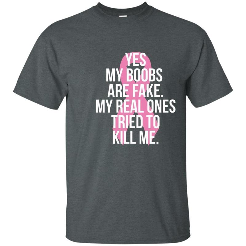 Yes My Boobs Are Fake. My Real Ones Tried To Kill Me Shirt 4 » Cool Gifts for You - Mfamilygift Yes My Boobs Are Fake. My Real Ones Tried To Kill Me Shirt 4
