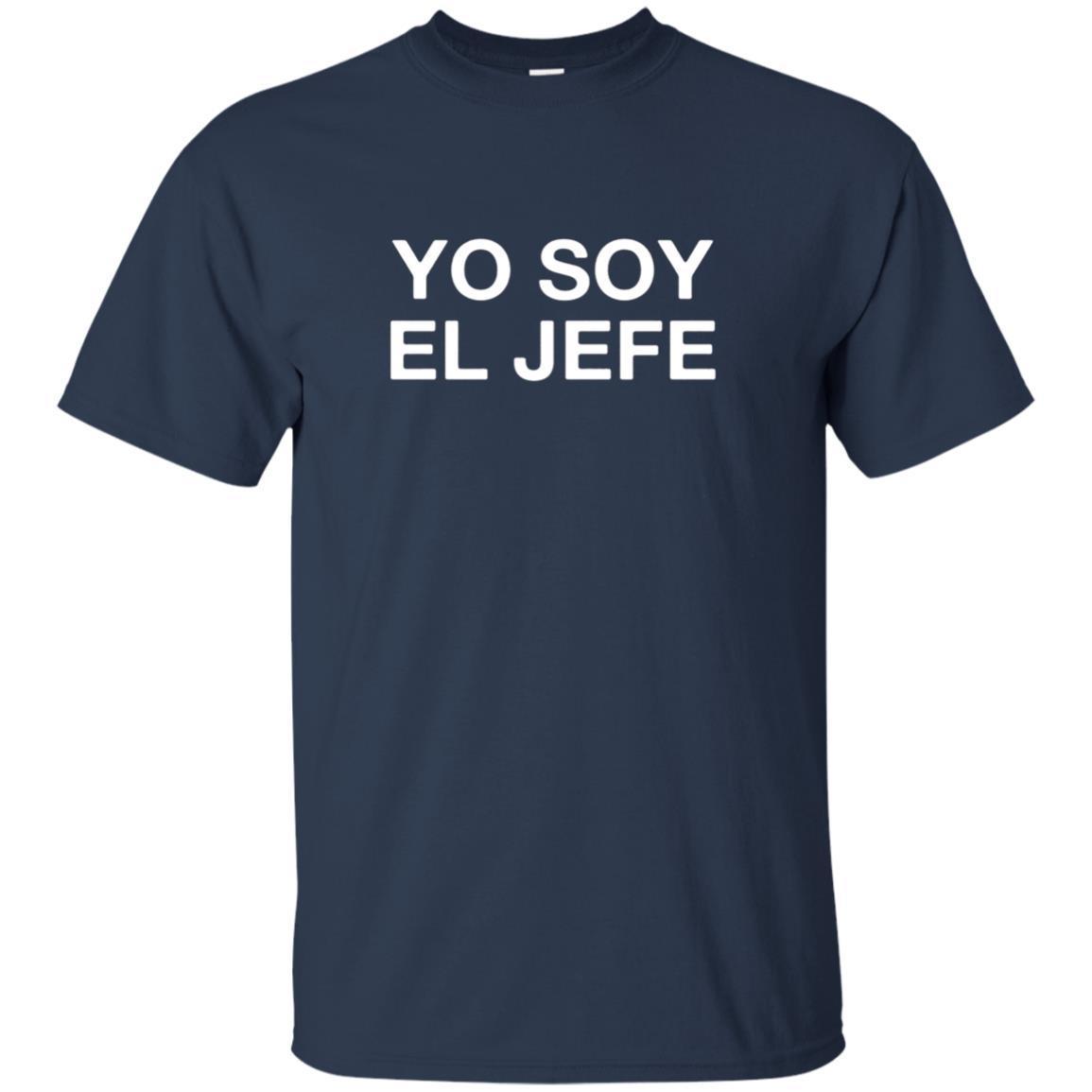 Yo Soy El Jefe Spanish For I Am The Boss T-Shirt 1 » Cool Gifts for You - Mfamilygift Yo Soy El Jefe Spanish For I Am The Boss T-Shirt 1