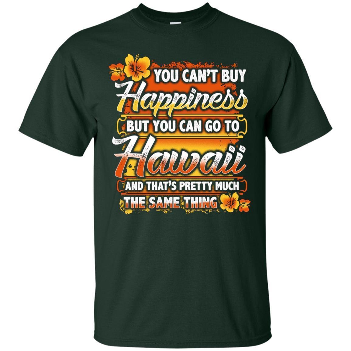 You Can’T Buy Happiness But You Can Go To Hawaii T-Shirt 4 » Cool Gifts for You - Mfamilygift You Can’T Buy Happiness But You Can Go To Hawaii T-Shirt 4