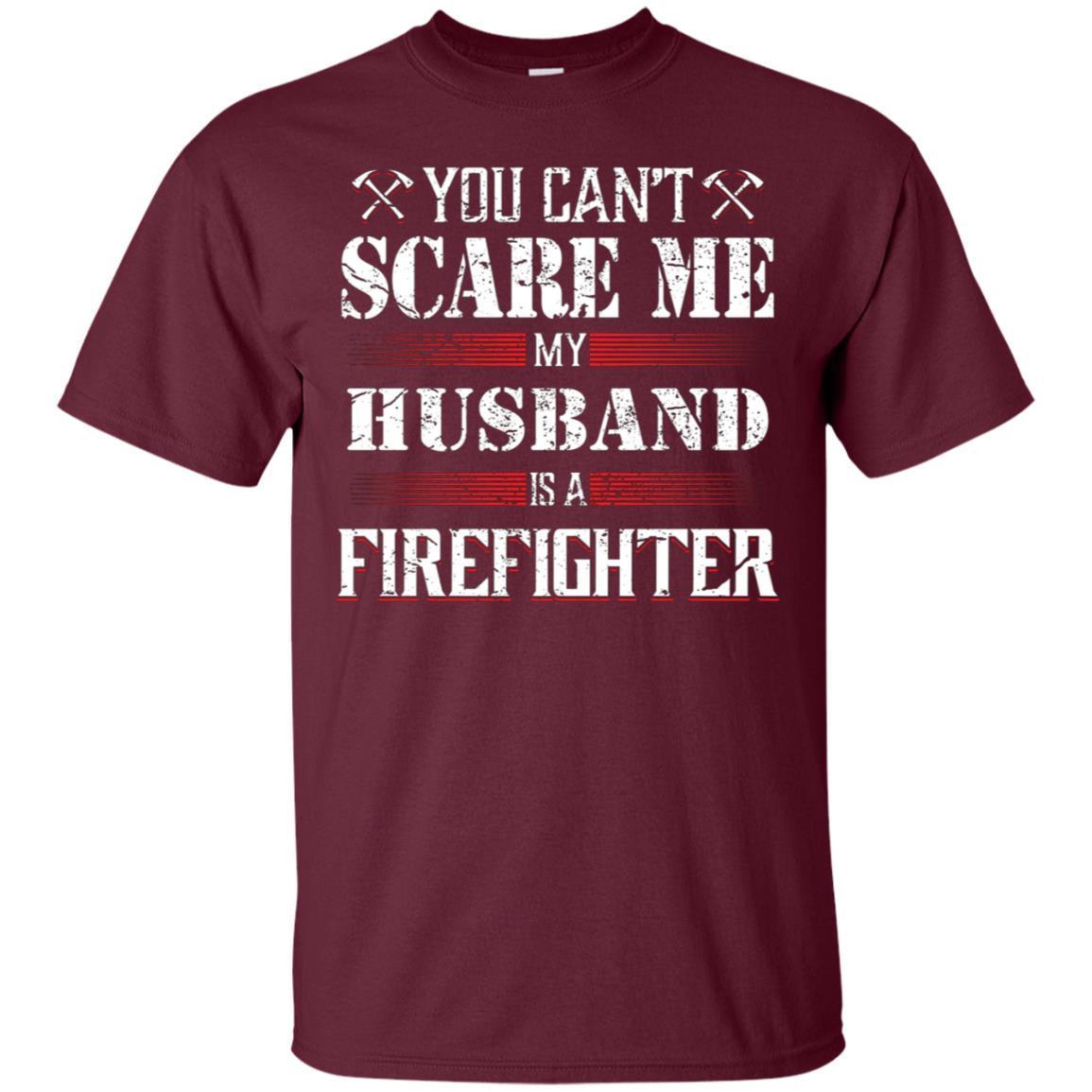 You Can’T Scare Me My Husband Is A Firefighter T-Shirt 2 » Cool Gifts for You - Mfamilygift You Can’T Scare Me My Husband Is A Firefighter T-Shirt 2