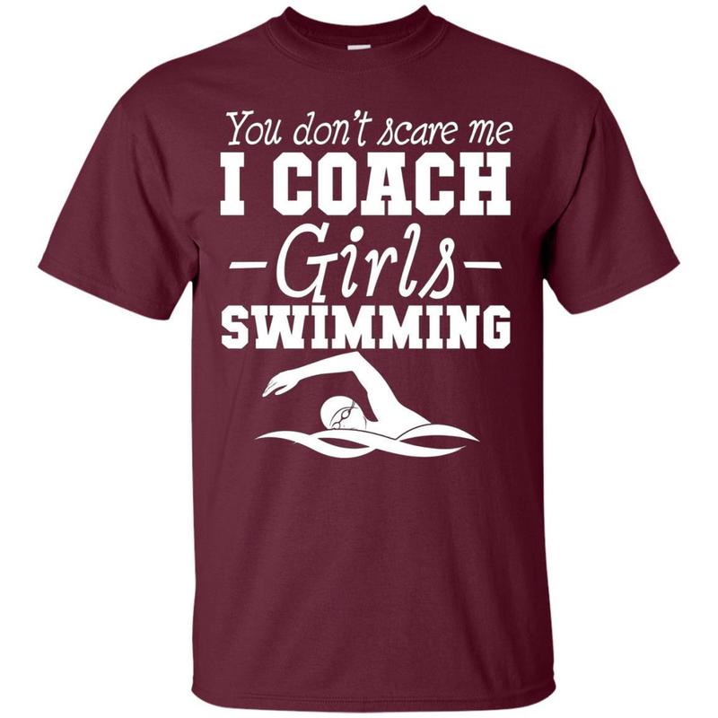 You Don’T Scare Me I Coach Girls Swimming T-Shirt 2 » Cool Gifts for You - Mfamilygift You Don’T Scare Me I Coach Girls Swimming T-Shirt 2