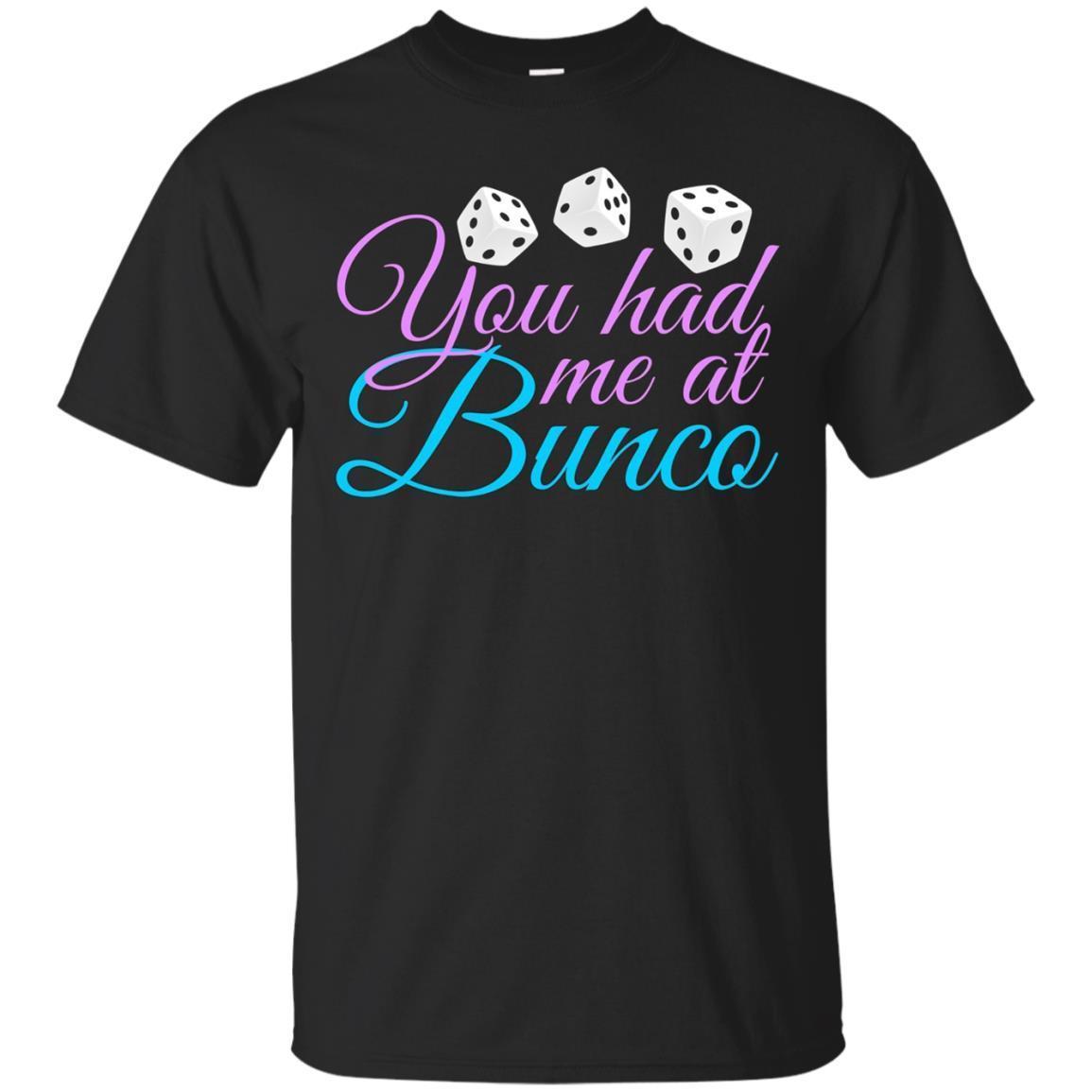 You Had Me At Bunco Cute T-Shirt
