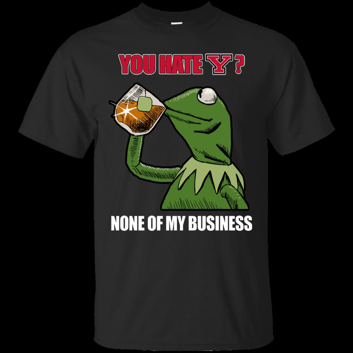 Youngstown State Penguins Kermit Shirts None Of My Business
