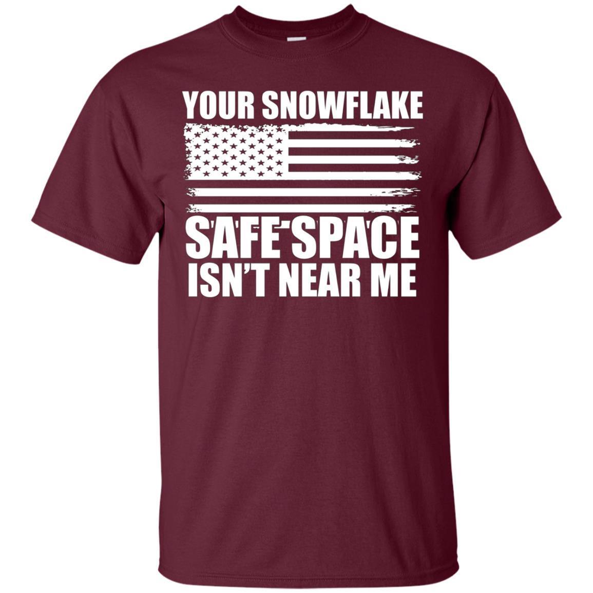Your Snowflake Safe Space Isn’T Near Me Conservative T-Shirt 2 » Cool Gifts for You - Mfamilygift Your Snowflake Safe Space Isn’T Near Me Conservative T-Shirt 2