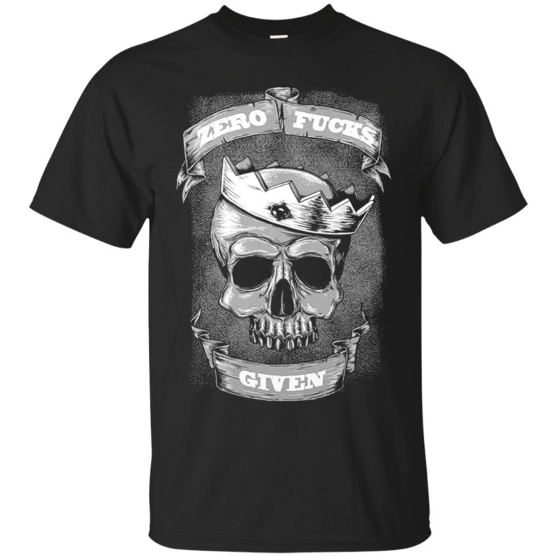 Zero Fuck Given Crowned Skull T Shirt Hoodie Sweater Zero Fuck Given Crowned Skull T Shirt Hoodie Sweater