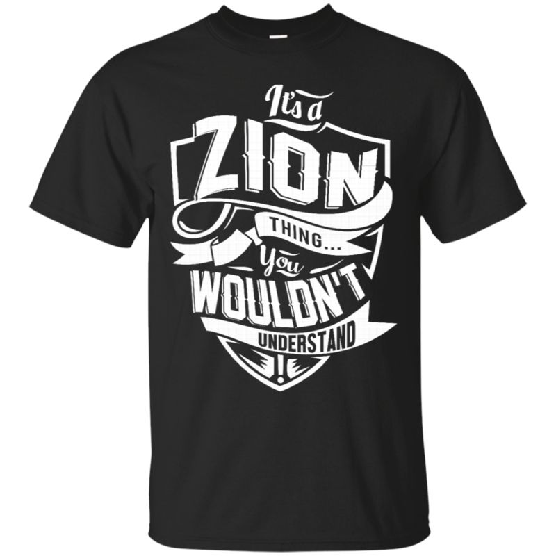 Zion Shirts Thing You Wouldn’T Understand Zion Shirts Thing You Wouldn’T Understand