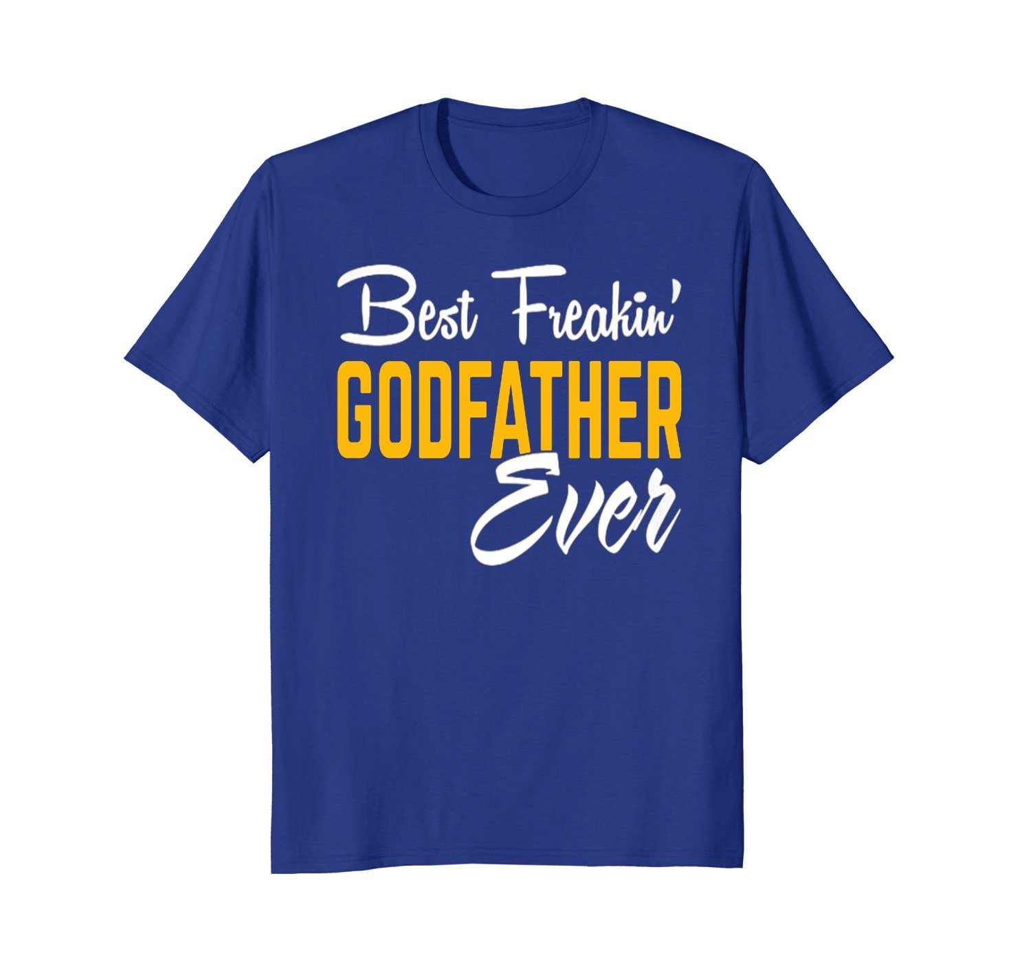 Best Freakin Godfather Ever Tshirt Gifts For Fathers Day 3 » Cool Gifts for You - Mfamilygift Best Freakin Godfather Ever Tshirt Gifts For Fathers Day 3