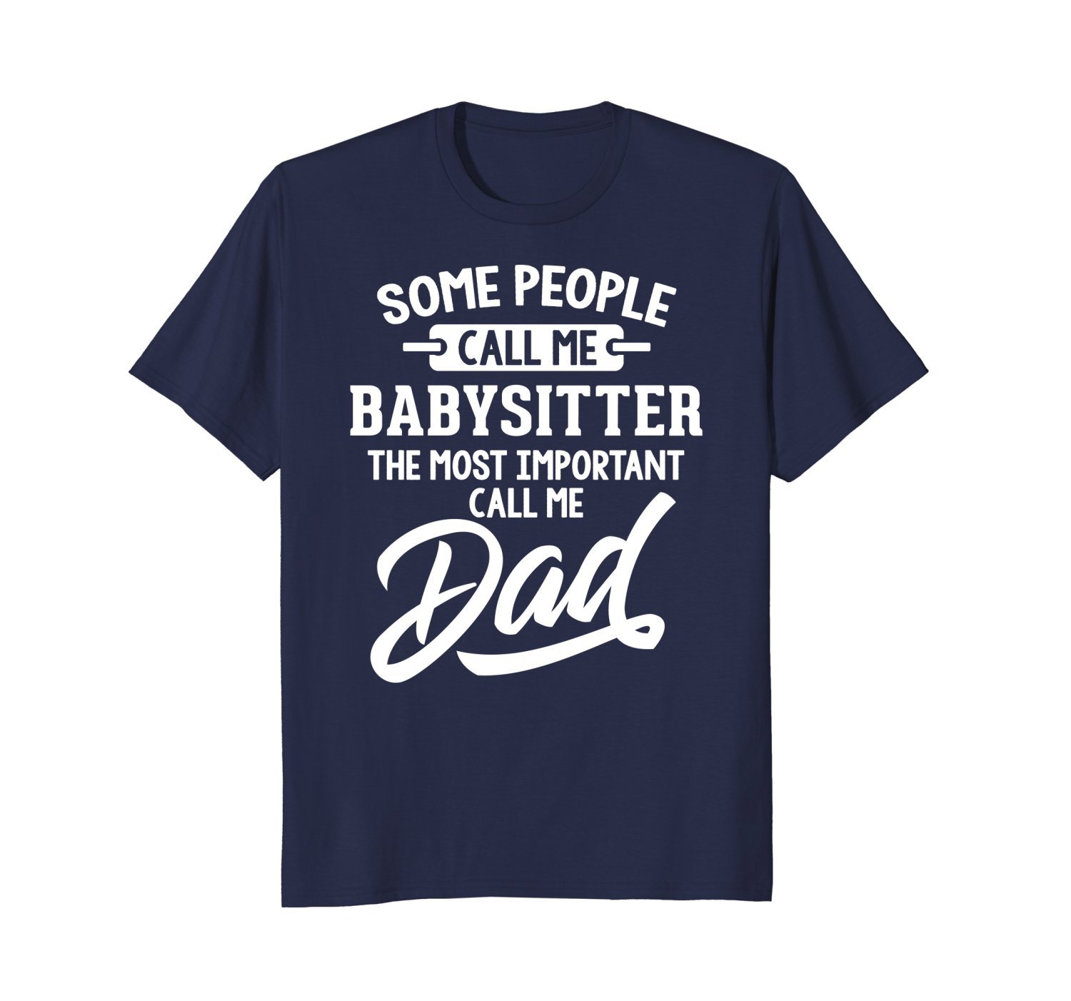 Fathers Day Shirt for a Babysitter Dad 1 » Cool Gifts for You - Mfamilygift Fathers Day Shirt for a Babysitter Dad 1