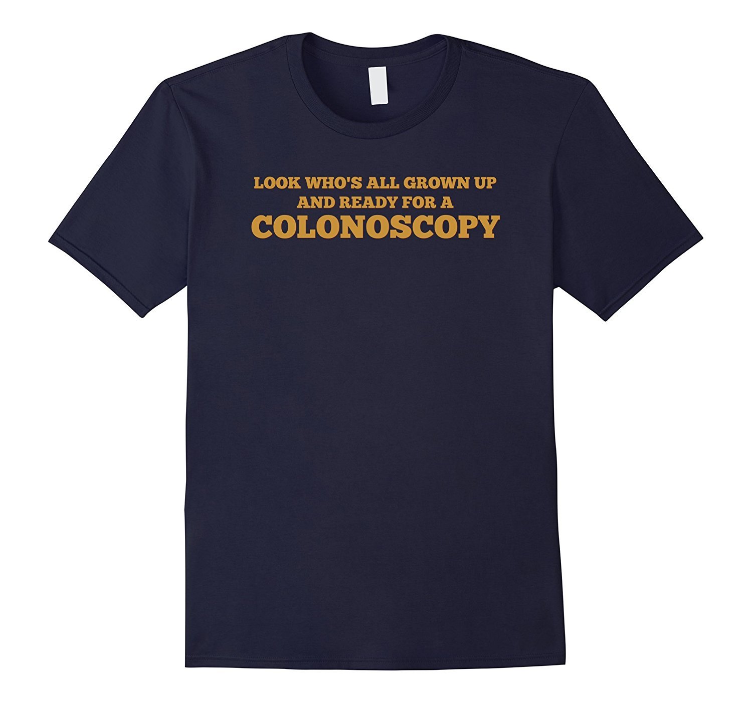 Funny Birthday Look Whos All Grown Up Colonoscopy T-shirt 1 » Cool Gifts for You - Mfamilygift Funny Birthday Look Whos All Grown Up Colonoscopy T-shirt 1