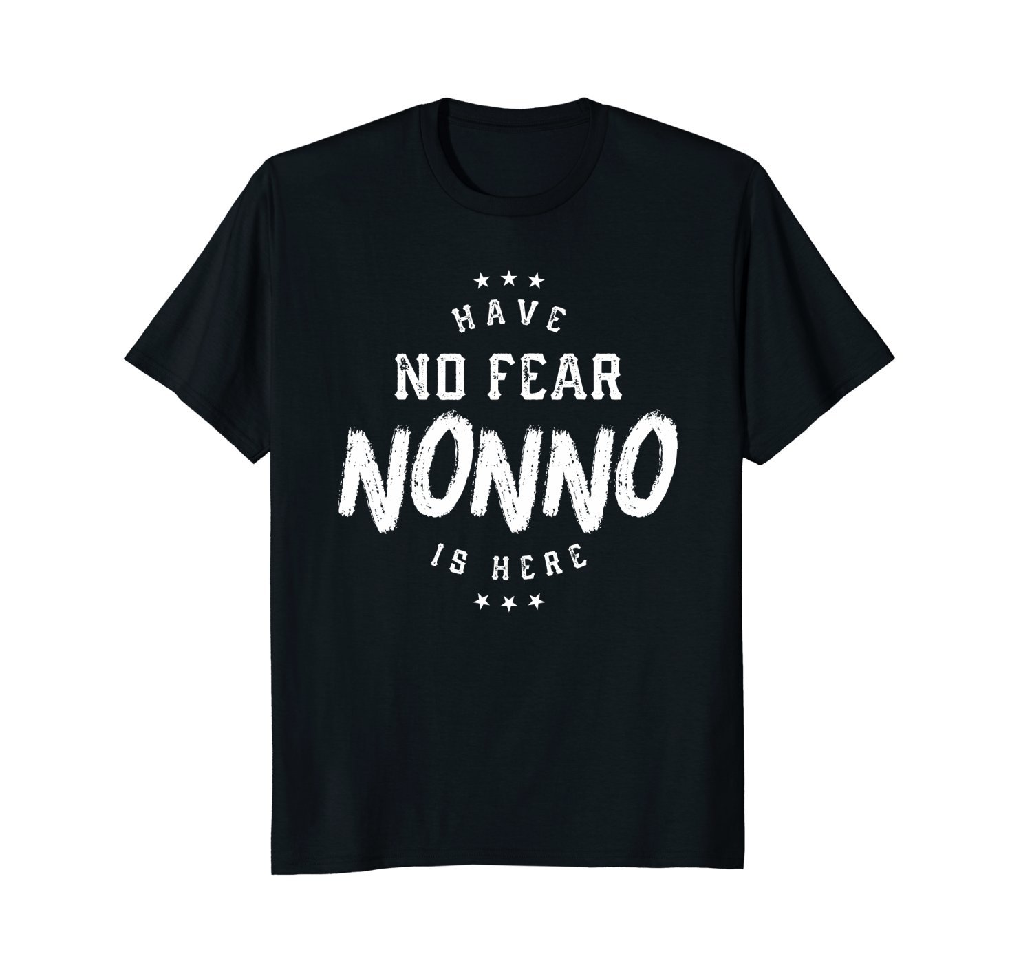 Have No Fear Nonno Is Here Father's Day Gift T-Shirt Men