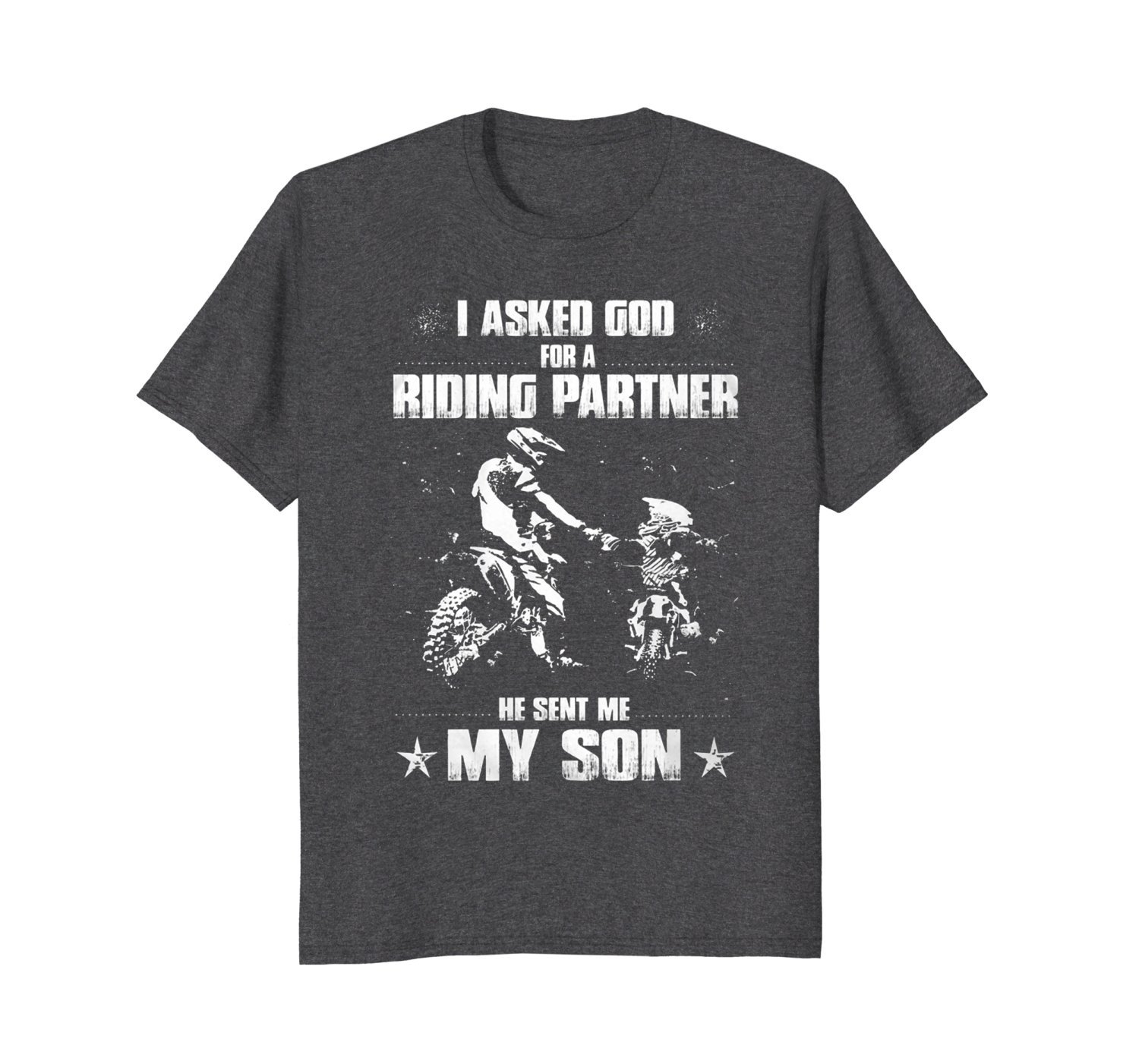 I Asked GOD 4 A Riding Partner He sent me My Son Fathers Day 2 » Cool Gifts for You - Mfamilygift I Asked GOD 4 A Riding Partner He sent me My Son Fathers Day 2