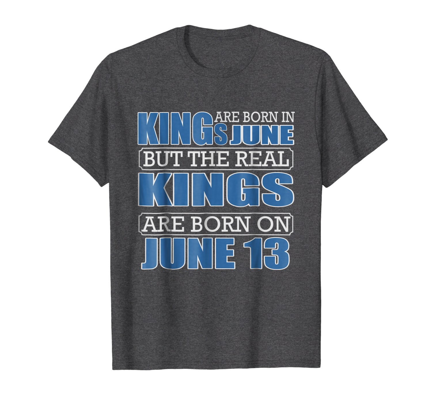 Real Kings are born on June 13, Birthday Shirts 1 » Cool Gifts for You - Mfamilygift Real Kings are born on June 13, Birthday Shirts 1
