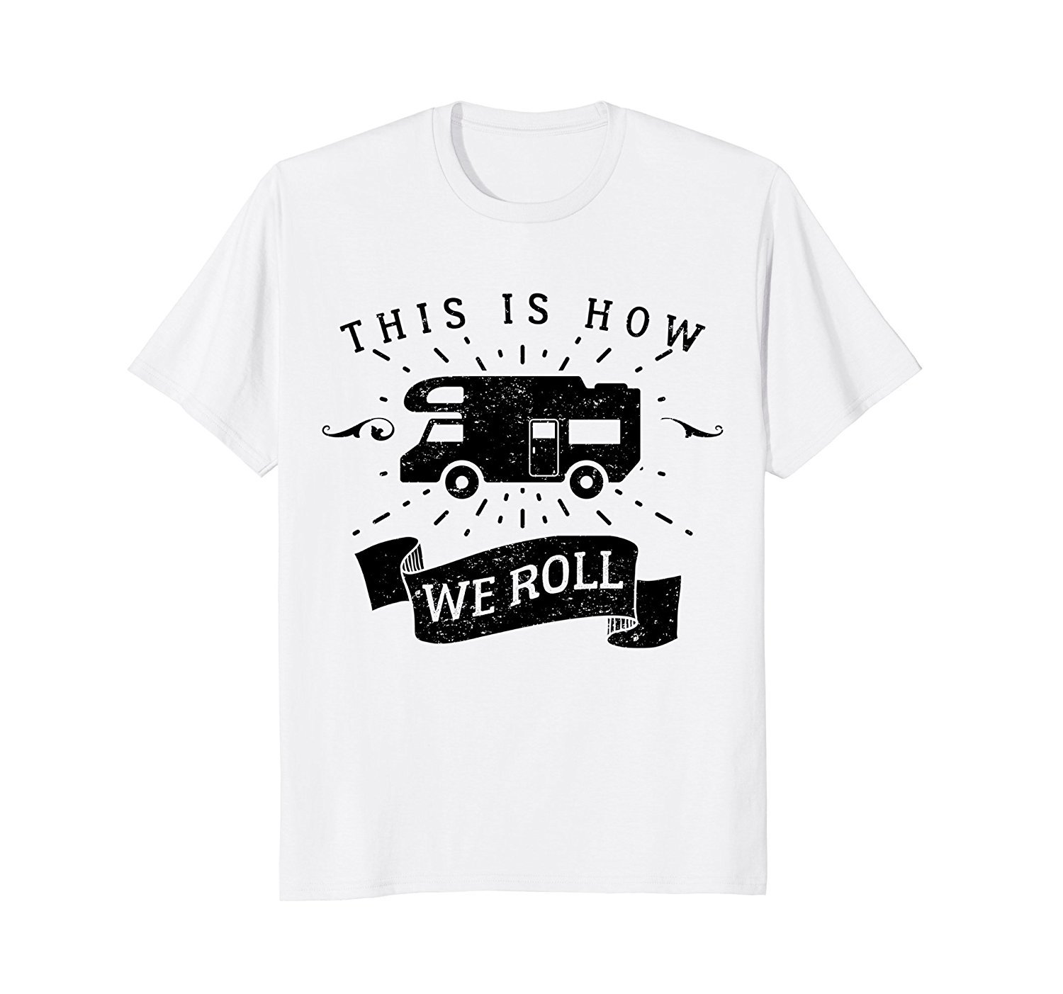 This Is How We Roll Class C Motorhome T Shirt