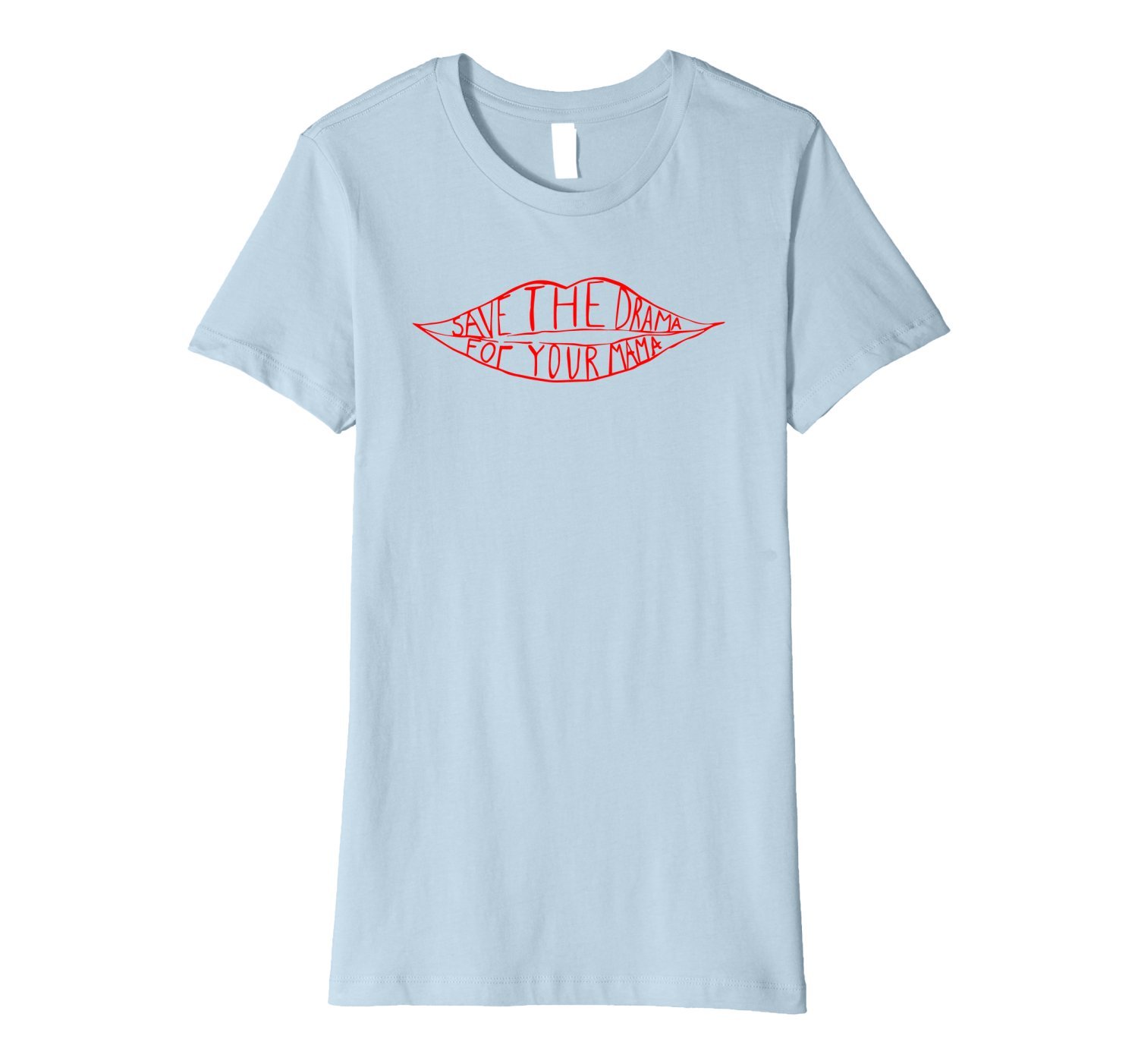 Womens Save the drama for your mama Premium Shirt 3 » Cool Gifts for You - Mfamilygift Womens Save the drama for your mama Premium Shirt 3