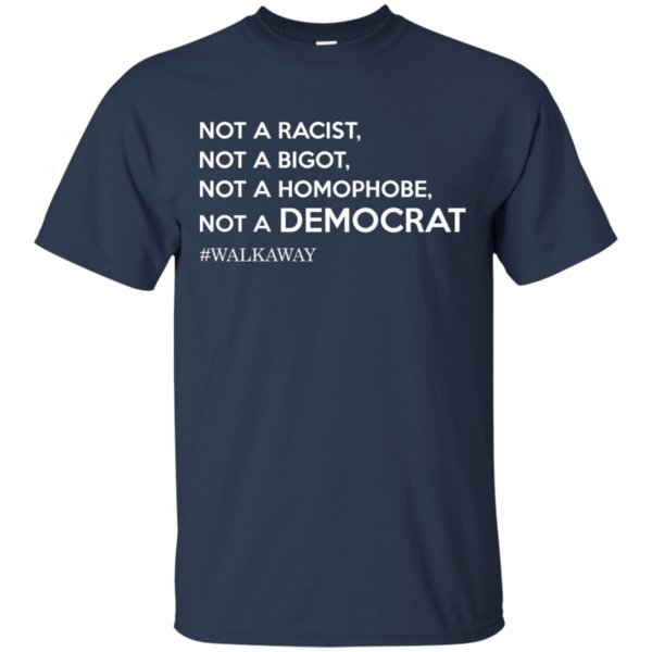 Brandon Straka Walkaway Not A Racist Not Bigot Not Homophobe Not Democrat Shirt Cotton Shirt 3 » Cool Gifts for You - Mfamilygift Brandon Straka Walkaway Not A Racist Not Bigot Not Homophobe Not Democrat Shirt Cotton Shirt 3