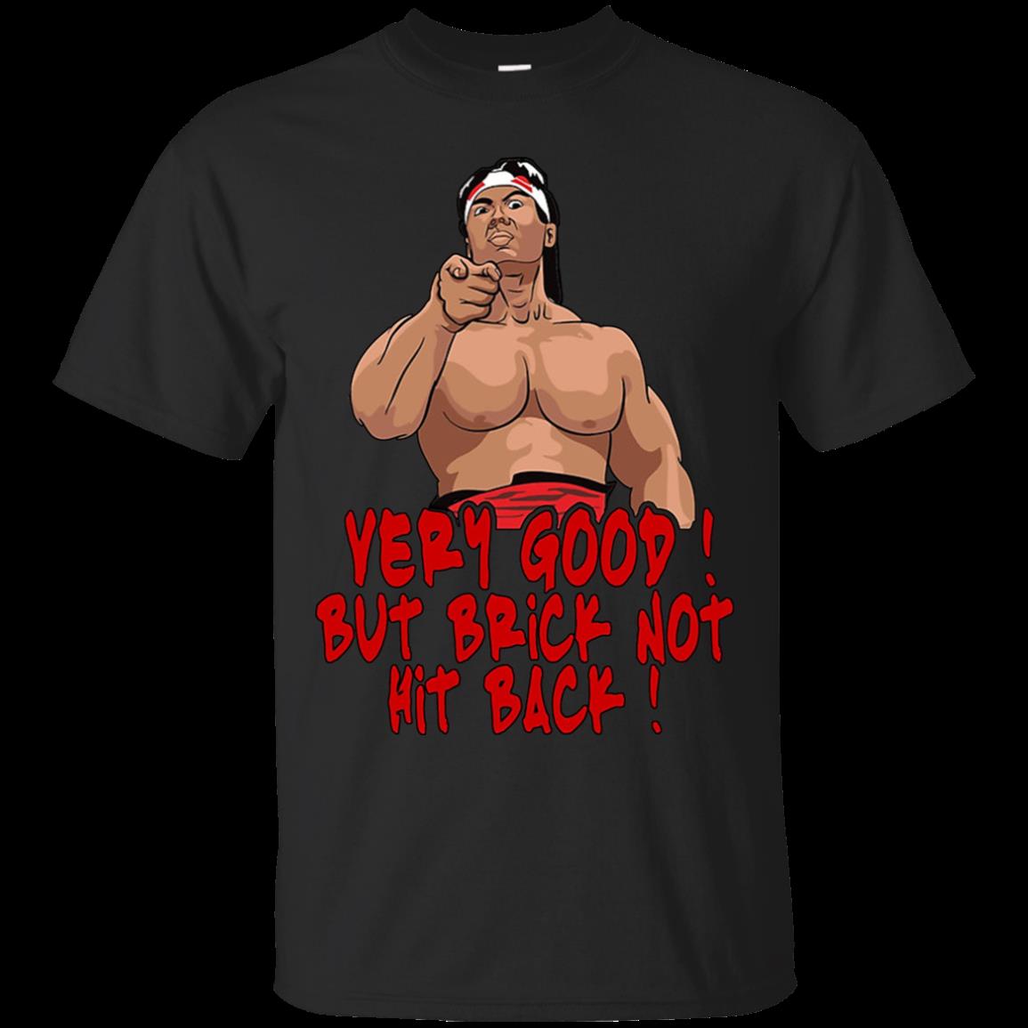 Brick Hit Very Good But Brick Not Hit Back T Shirt Hoodies Sweatshirt
