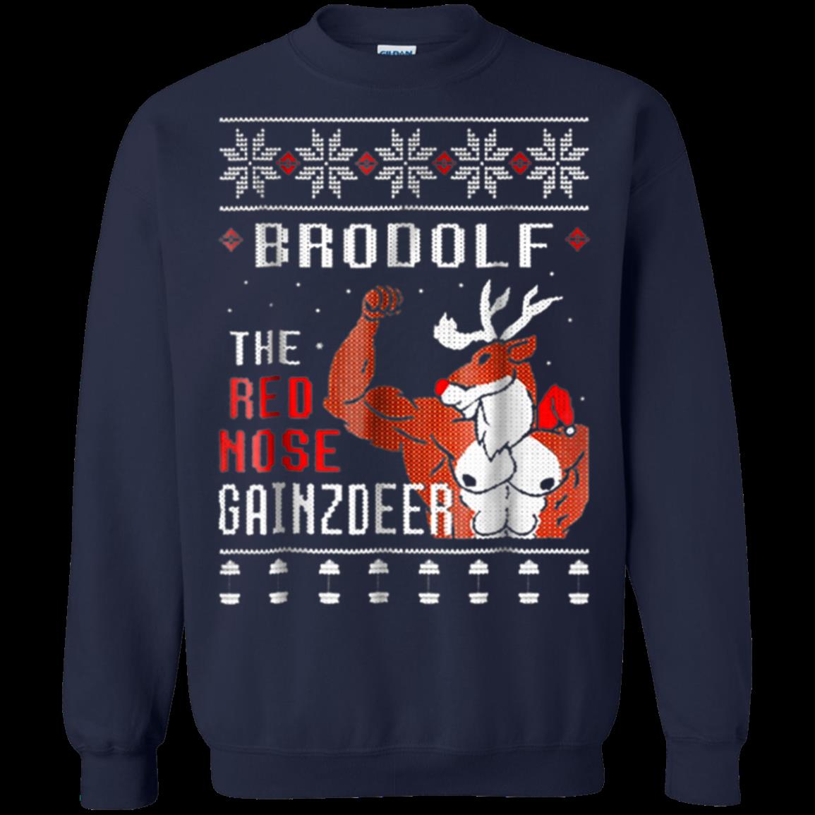 Brodolf The Red Nose Gainzdeer Sweatshirt 1 » Cool Gifts for You - Mfamilygift Brodolf The Red Nose Gainzdeer Sweatshirt 1