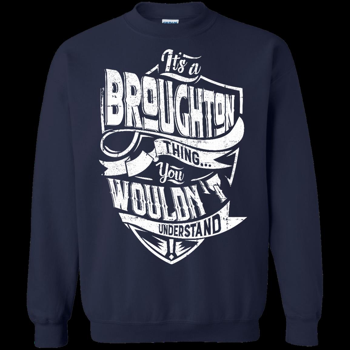 Broughton It_s A Broughton Thing You Wouldn_t Understand T Shirt Hoodies Sweatshirt 2 » Cool Gifts for You - Mfamilygift Broughton It_s A Broughton Thing You Wouldn_t Understand T Shirt Hoodies Sweatshirt 2
