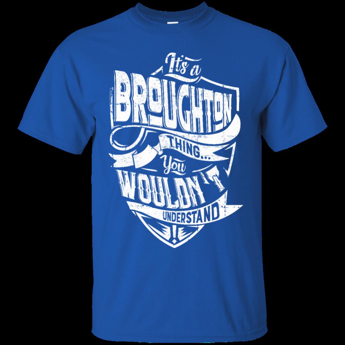 Broughton It_s A Broughton Thing You Wouldn_t Understand T Shirt Hoodies Sweatshirt 4 » Cool Gifts for You - Mfamilygift Broughton It_s A Broughton Thing You Wouldn_t Understand T Shirt Hoodies Sweatshirt 4