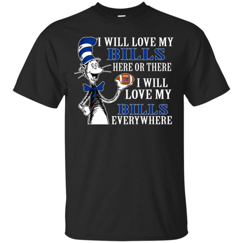 Buffalo Bills Dr. Seuss Shirts I Will Love Everywhere Buffalo Bills Dr. Seuss Shirts I Will Love Everywhere