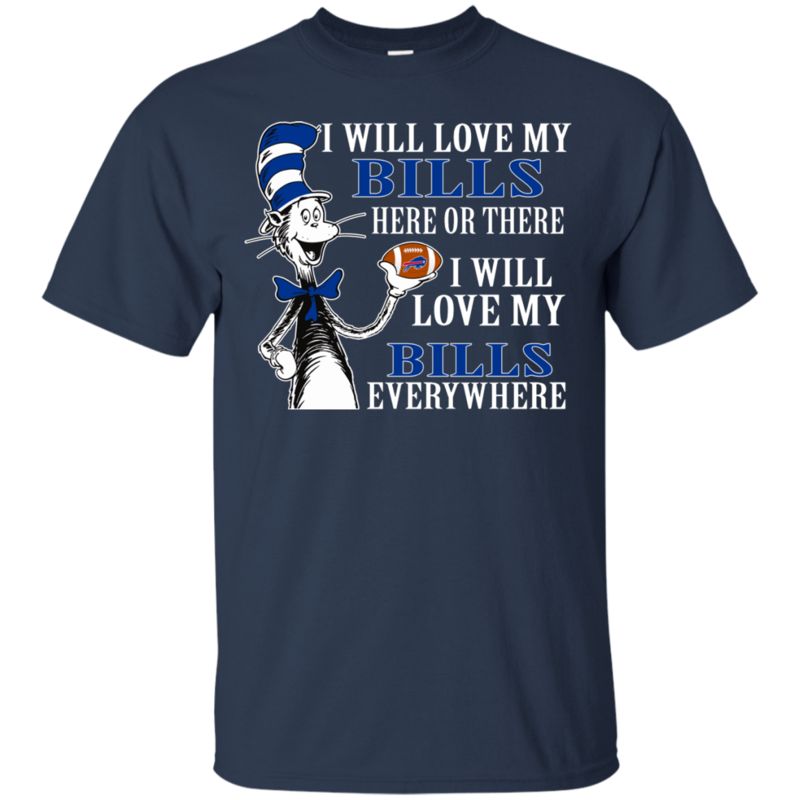 Buffalo Bills Dr. Seuss Shirts I Will Love Everywhere 1 » Cool Gifts for You - Mfamilygift Buffalo Bills Dr. Seuss Shirts I Will Love Everywhere 1