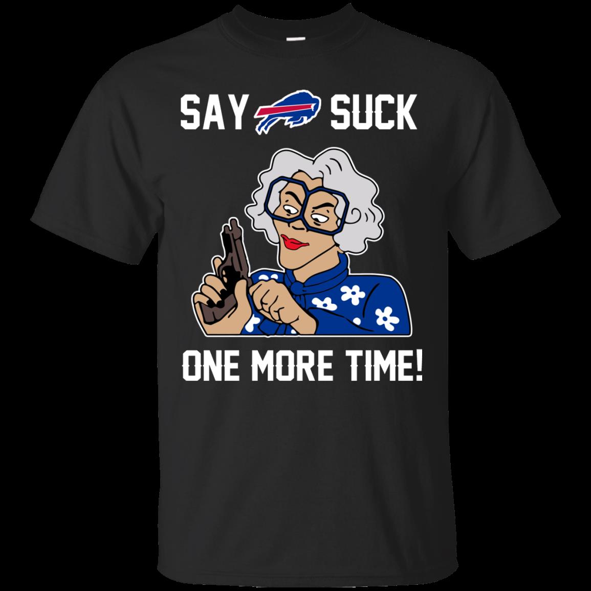 Buffalo Bills Madea Shirts Say It One More Time