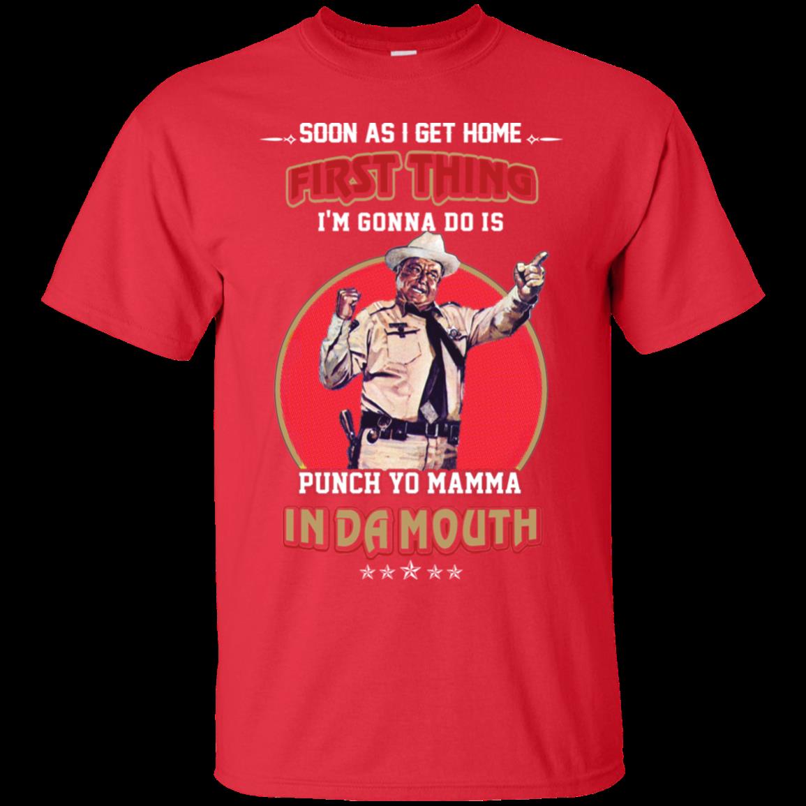 Buford T. Justice Shirts First Thing Punch In Da Mouth 4 » Cool Gifts for You - Mfamilygift Buford T. Justice Shirts First Thing Punch In Da Mouth 4