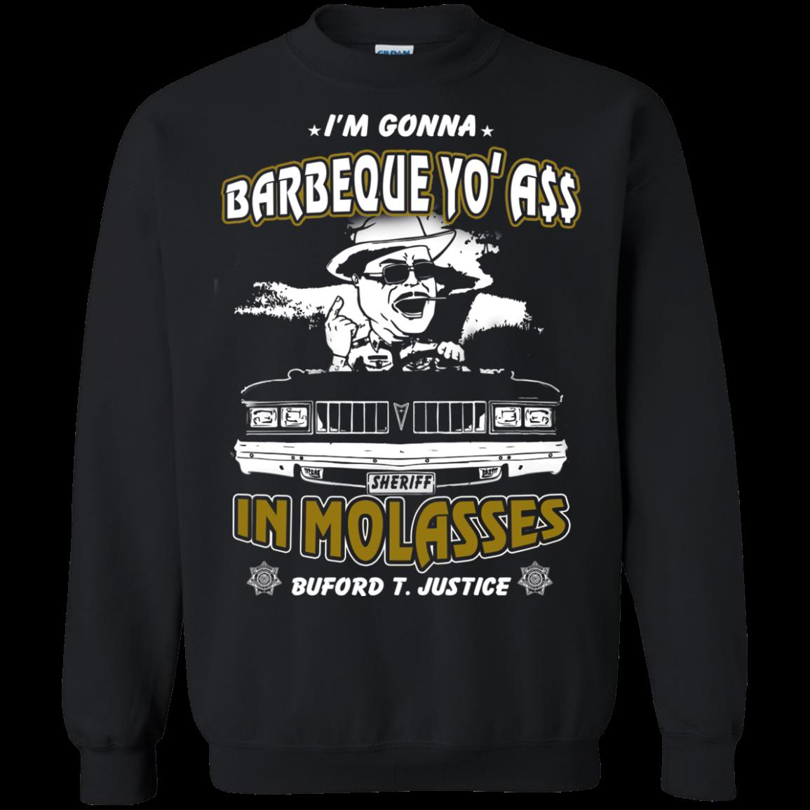 Buford T. Justice Shirts Im Gonna Barbeque Yo Ass In Molasses 3 » Cool Gifts for You - Mfamilygift Buford T. Justice Shirts Im Gonna Barbeque Yo Ass In Molasses 3