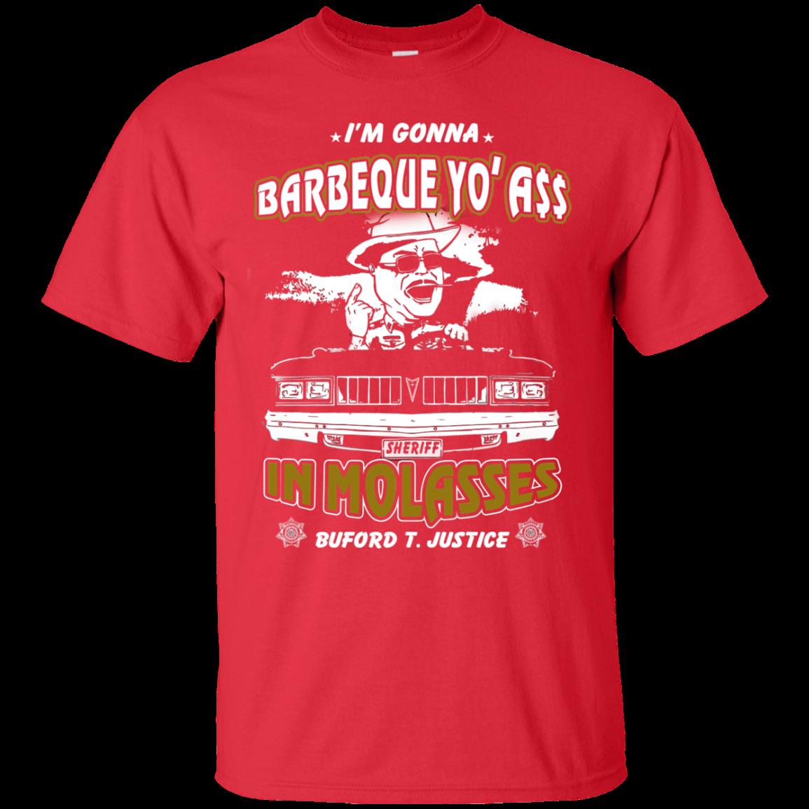 Buford T. Justice Shirts Im Gonna Barbeque Yo Ass In Molasses 4 » Cool Gifts for You - Mfamilygift Buford T. Justice Shirts Im Gonna Barbeque Yo Ass In Molasses 4