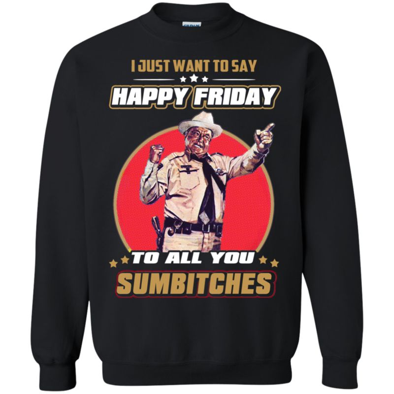 Buford T Justice Shirts Say Happy Friday To All Sumbitches 3 » Cool Gifts for You - Mfamilygift Buford T Justice Shirts Say Happy Friday To All Sumbitches 3
