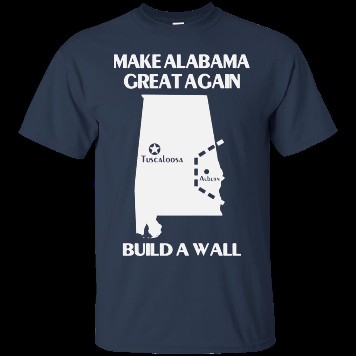 Build A Wall Make Alabama Great Again Shirt Cotton Shirt 1 » Cool Gifts for You - Mfamilygift Build A Wall Make Alabama Great Again Shirt Cotton Shirt 1