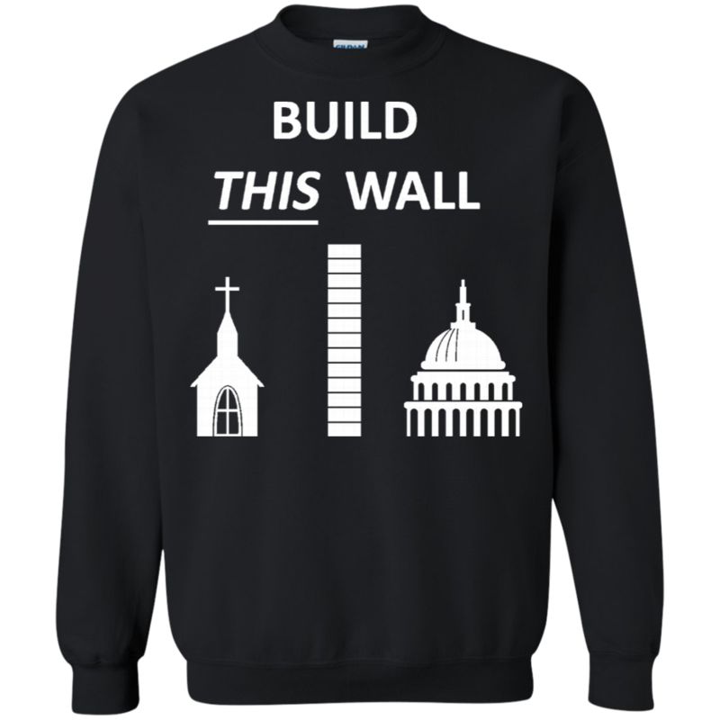 Build This Wall Church And State T Shirt Hoodies Sweatshirt 3 » Cool Gifts for You - Mfamilygift Build This Wall Church And State T Shirt Hoodies Sweatshirt 3