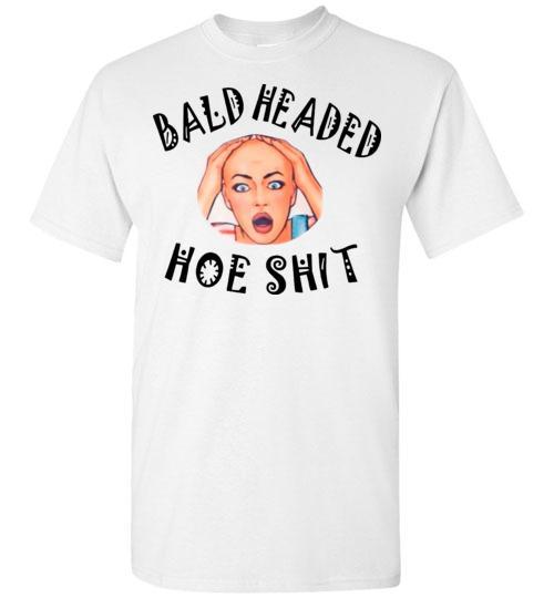 Buy Bald Headed Hoe Shit T-shirt