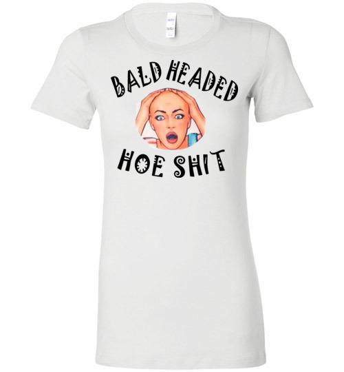 Buy Bald Headed Hoe Shit T-shirt 3 » Cool Gifts for You - Mfamilygift Buy Bald Headed Hoe Shit T-shirt 3