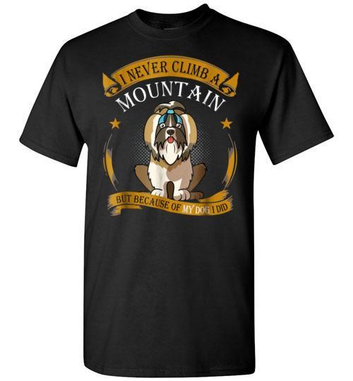 Buy I Never Climb a Mountain But Shih Tzu Hiking Dog Tee Shirt Buy I Never Climb a Mountain But Shih Tzu Hiking Dog Tee Shirt