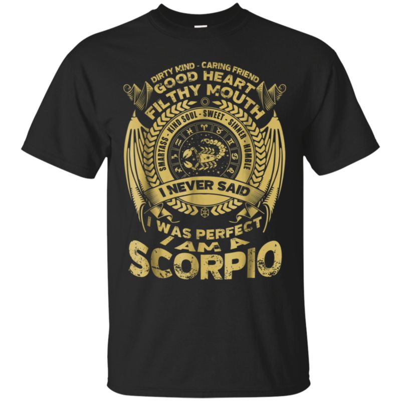 Buy I?m A Scorpio ? Dirty Mind Filthy Mouth Good heart