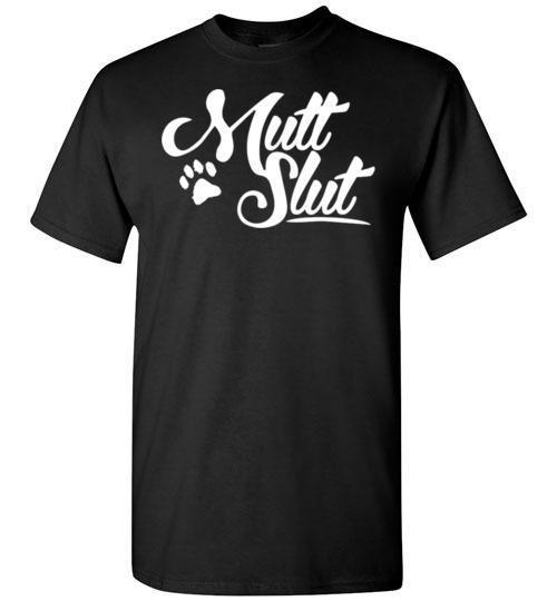 Buy Mutt Slut Dog Shirt