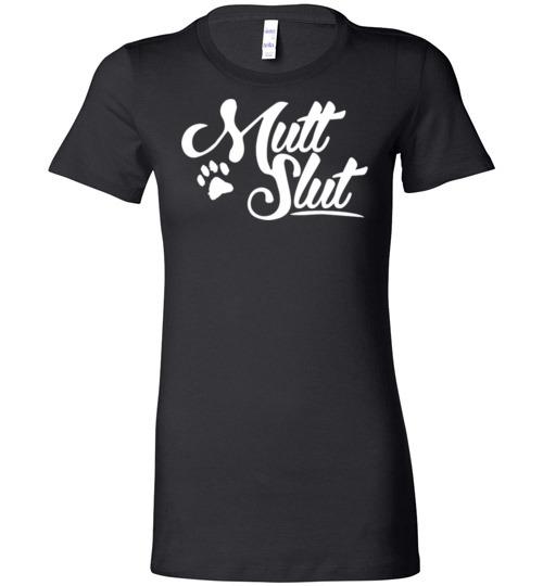 Buy Mutt Slut Dog Shirt 3 » Cool Gifts for You - Mfamilygift Buy Mutt Slut Dog Shirt 3