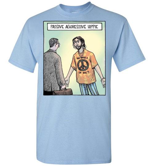 Buy Passive Aggressive Hippie Tshirt 1 » Cool Gifts for You - Mfamilygift Buy Passive Aggressive Hippie Tshirt 1