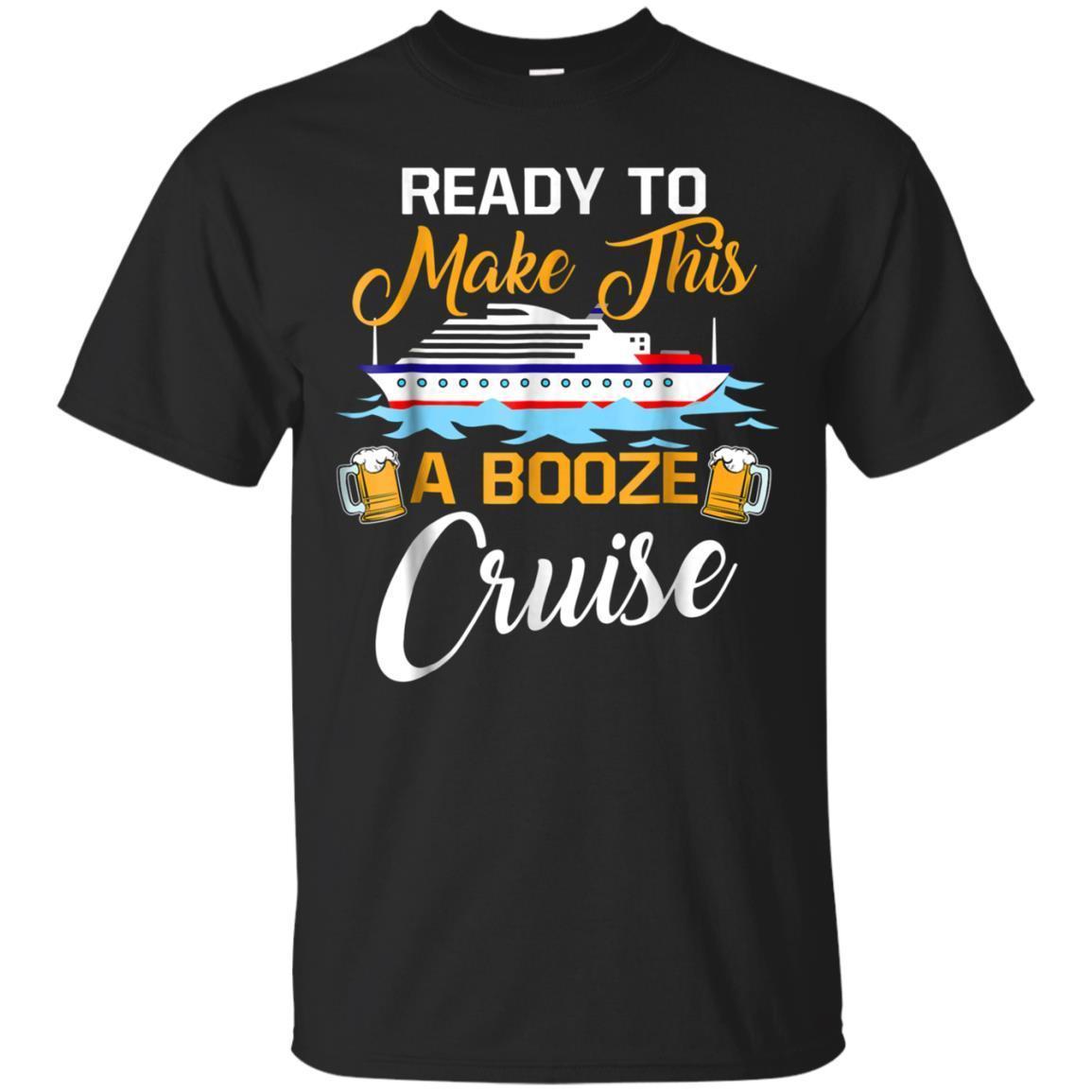 Buy Ready To Make This A Booze Cruise Pink Shirts For Men Women Buy Ready To Make This A Booze Cruise Pink Shirts For Men Women