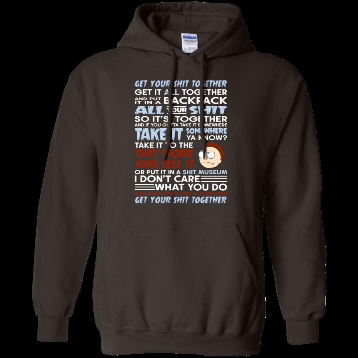 Buy Rick And Morty Get Your Shit Together Hoodie 1 » Cool Gifts for You - Mfamilygift Buy Rick And Morty Get Your Shit Together Hoodie 1