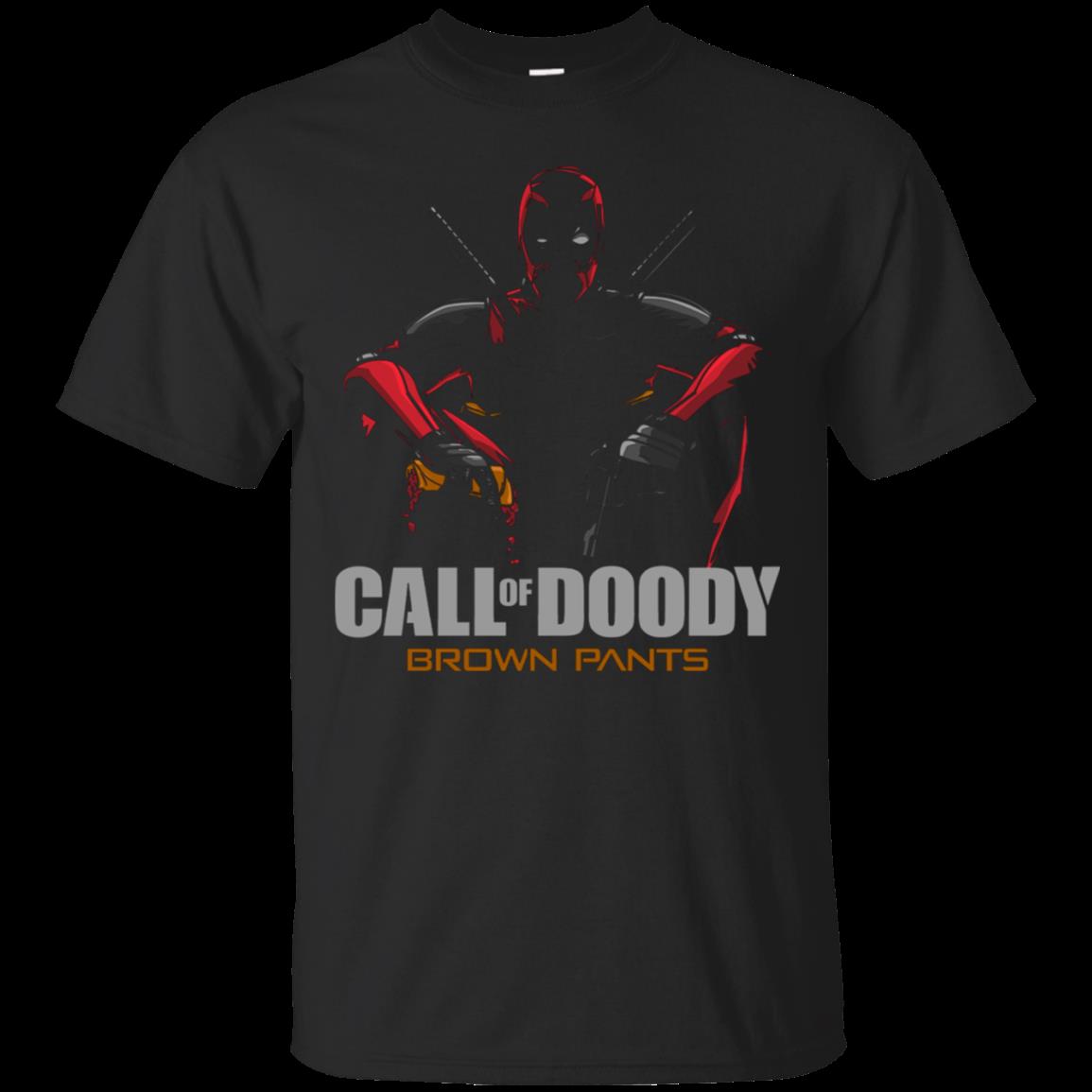 Call Of Doody Brown Pants T Shirt Deadpool Cotton Shirt Call Of Doody Brown Pants T Shirt Deadpool Cotton Shirt