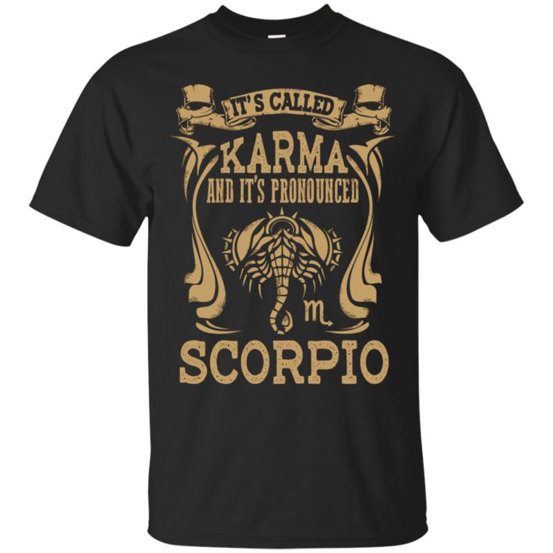 Called Karma Pronounced Scorpio Zodiac Scorpio T Shirt Hoodies Sweatshirt