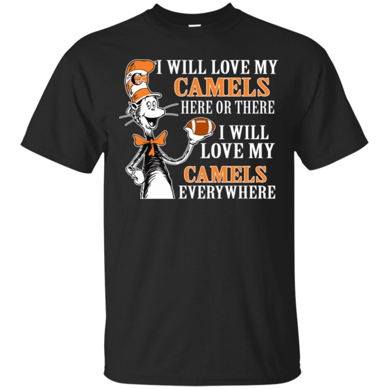 Campbell Fighting Camels Cat In The Hat Shirts I Will Love Everywhere