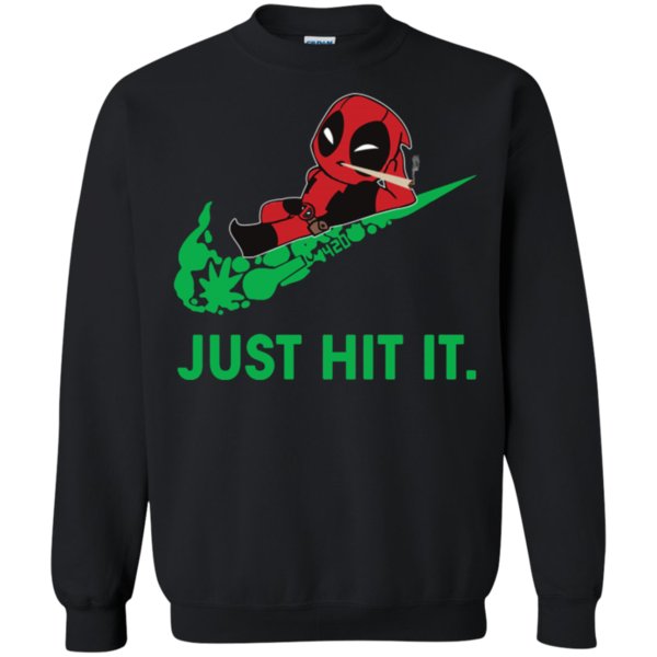 Cannabis Deadpool � Just Hit It Logo Nike Funny Shirt Sweatshirt