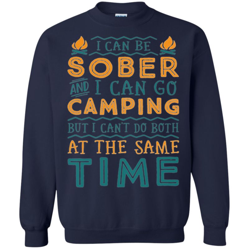Can?t Be Sober And Camping At The Same Time Camping T Shirt Hoodies Sweatshirt 2 » Cool Gifts for You - Mfamilygift Can?t Be Sober And Camping At The Same Time Camping T Shirt Hoodies Sweatshirt 2